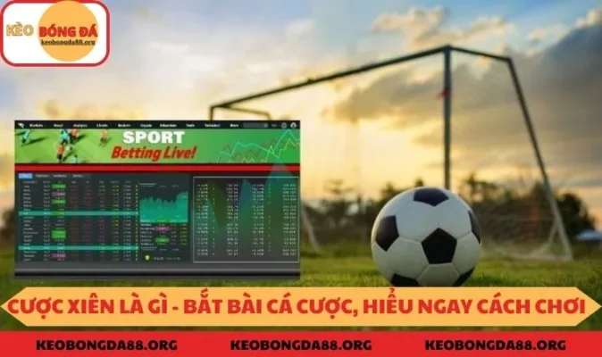 Cược xiên là gì