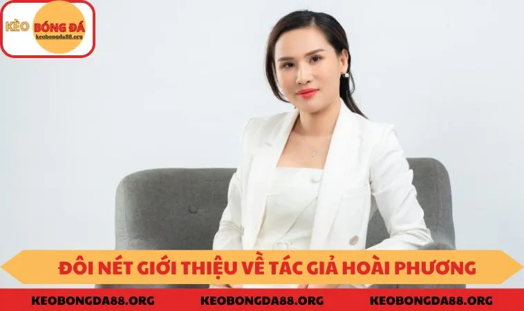 Đôi nét giới thiệu về tác giả Hoài Phương